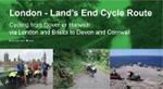 London - Land's End Cycle Route: Cycling from Dover or Harwich via London and Bristol to Devon and Cornwall