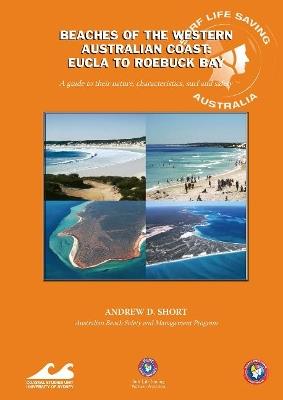 Beaches of the Western Australian Coast: Eucla to Roebuck Bay - Andrew D. Short - cover