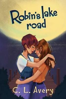Robin's Lake Road - C. L. Avery - cover