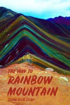 The Way to Rainbow Mountain - Susan Deer Cloud - cover