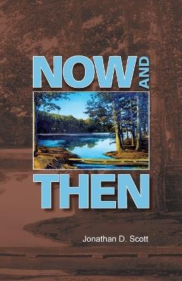 Now and Then - Jonathan D Scott - cover