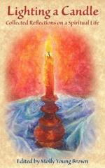 Lighting a Candle: Collected Reflections on a Spiritual Life