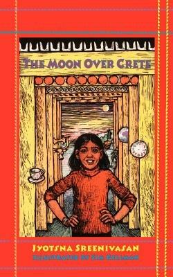 The Moon Over Crete - Jyotsna Sreenivasan - cover