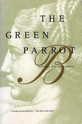 Green Parrot - Princess Marthe Bibesco - cover