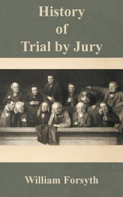 History of Trial by Jury - William Forsyth - cover