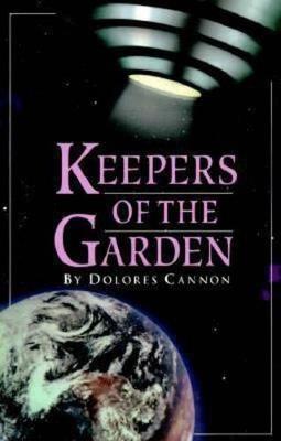 Keepers of the Garden - Dolores Cannon - cover