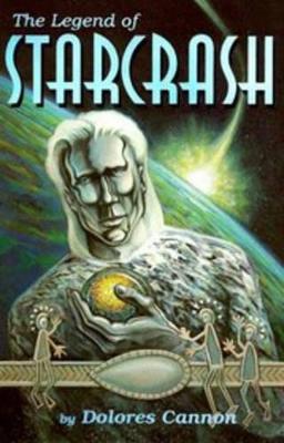 Legend of Starcrash - Dolores Cannon - cover