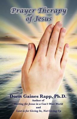 Prayer Therapy of Jesus - Doris Gaines Rapp - cover