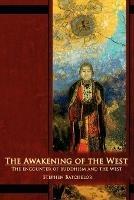 The Awakening of the West: The Encounter of Buddhism and Western Culture - Stephen Batchelor - cover