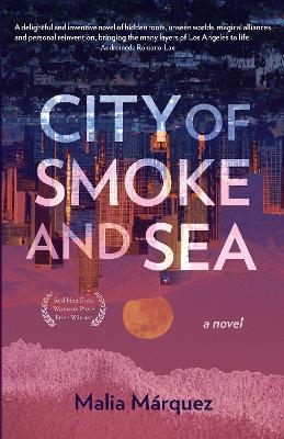 City of Smoke and Sea: A Novel - Malia Marquez - cover