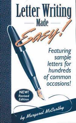 Letter Writing Made Easy!: Featuring Sample Letters for Hundreds of Common Occasions - Margaret McCarthy - cover