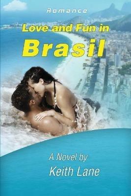 Love and Fun in Brasil - Keith Lane - cover