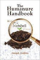 The Humanure Handbook, 4th Edition: Shit in a Nutshell - Joseph C. Jenkins - cover