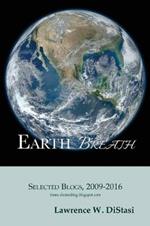 Earth Breath: Selected Blogs, 2009-2016