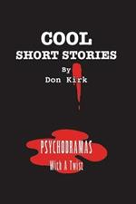 Cool Short Stories: Psychodramas With A Twist