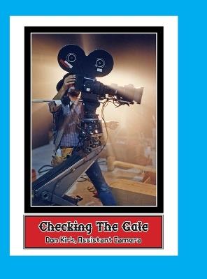 Checking The Gate: Motion Picture Photography - cover