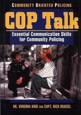 COP Talk: Essential Communication Skills for Community Policing - Virginia Kidd,Rick Braziel - cover