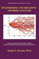 Engineering Uncertainty and Risk Analysis, Second Edition. A Balanced Approach to Probability, Statistics, Stochastic Modeling, and Stochastic Differential Equations. - Sergio E. Serrano - cover