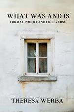 What Was and Is: Formal Poetry and Free Verse