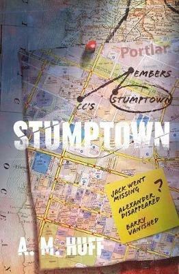 Stumptown - A M Huff - cover