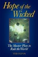 Hope of the Wicked: The Master Plan to Rule the World