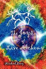 The Joys of Live Alchemy