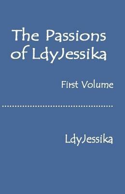 The Passions of Lady Jessika - Lady Jessika,Ldyjessika - cover