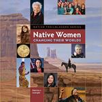 Native Women Changing Their Worlds