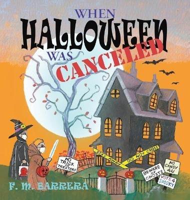 When Halloween Was Canceled - F M Barrera - cover