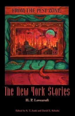 From the Pest Zone: The New York Stories - H P Lovecraft - cover