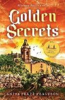 Golden Secrets - Anita Perez Ferguson - cover