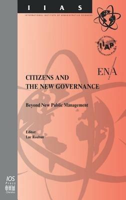 Citizens and the New Governance: Beyond New Public Management - cover