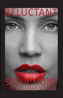 Reluctant Seductions The Red Light Stories - Anthony Doyle - cover
