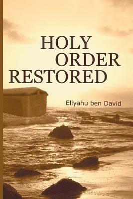 Holy Order Restored - Eliyahu ben David - cover