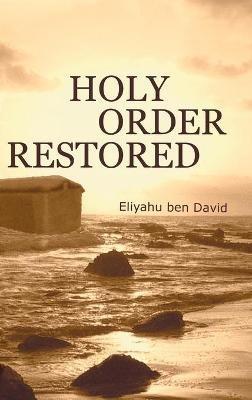 Holy Order Restored - Eliyahu Ben David - cover