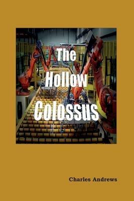 The Hollow Colossus - Charles Andrews - cover