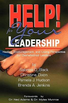 HELP! for Your Leadership - Sabrina D Black,Christina Dixon,Pamela J Hudson - cover