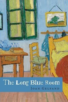 The Long Blue Room - Joan Gelfand - cover