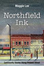 Northfield Ink: Community Stories Along Division Street