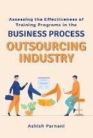 Assessing the Effectiveness of Training Programs in the Business Process Outsourcing Industry - Ashish Parnani - cover