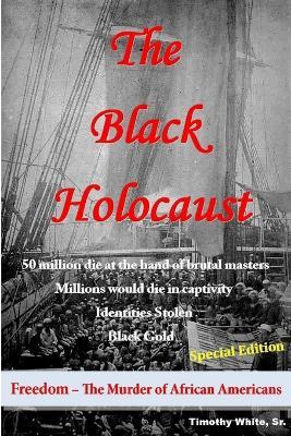 The Black Holocaust - Timothy White - cover
