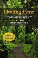 Healing Lyme: Natural Healing of Lyme Borreliosis and the Coinfections Chlamydia and Spotted Fever Rickettsiosis, 2nd Edition - Stephen Harrod Buhner - cover