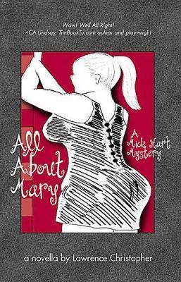 All about Mary: A Mick Hart Mystery - Lawrence Christopher - cover