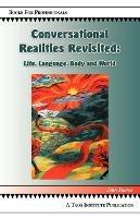 Conversational Realities Revisited: Life, Language, Body and World - John Shotter - cover