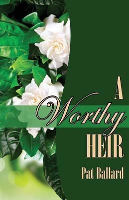 A Worthy Heir - Pat Ballard - cover