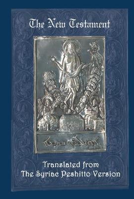 The New Testament: A Literal Translation from the Syriac Peshitto Version - James Murdock - cover