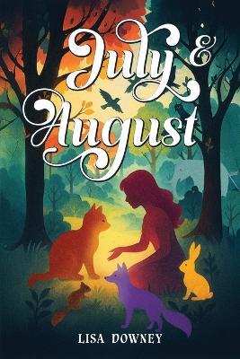 July & August - Lisa Downey - cover