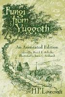 Fungi from Yuggoth: An Annotated Edition - H P Lovecraft - cover