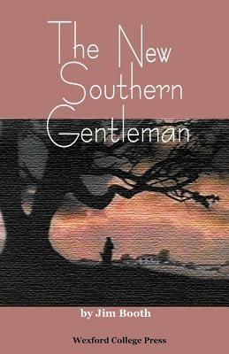 The New Southern Gentleman - Jim Booth - cover