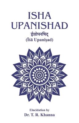 Isha Upanishad - T R Khanna - cover